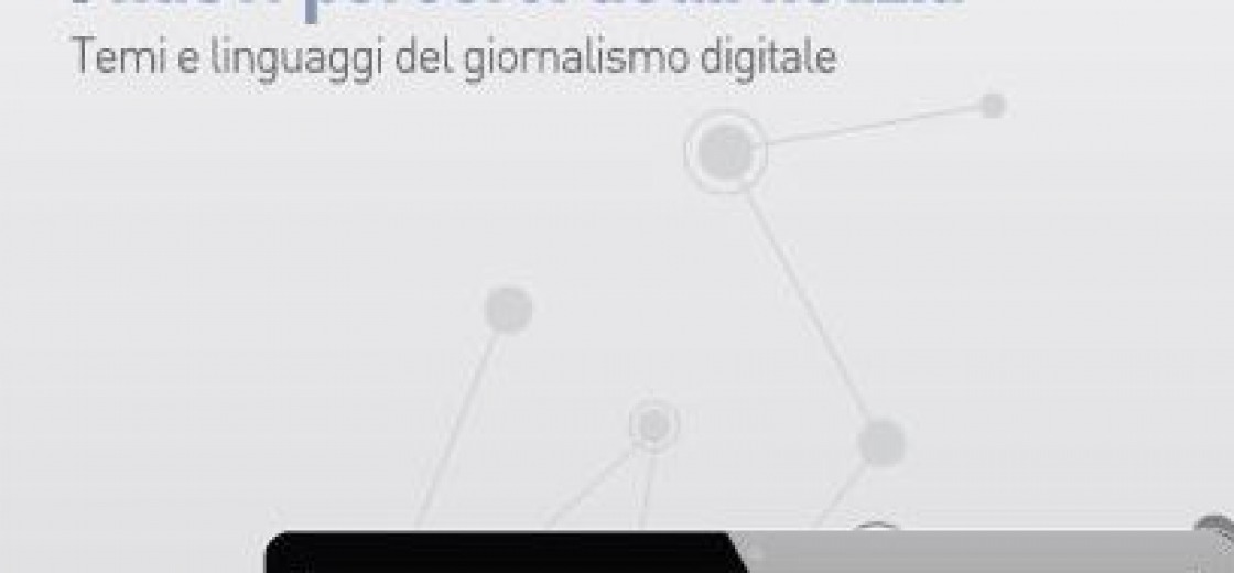 I nuovi percorsi della notizia, presentato il volume